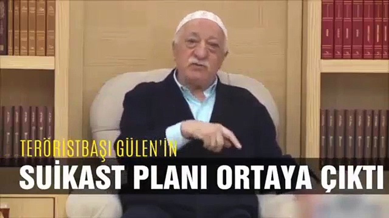 Teröristbaşı Gülen'in suikast planı ortaya çıktı