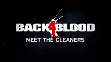 Back 4 Blood - Meet the Cleaners Trailer