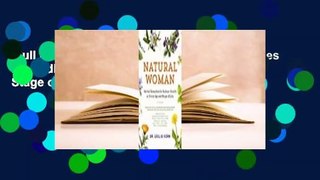 Full E-book  Natural Woman: Herbal Remedies for Radiant Health at Every Age and Stage of Life