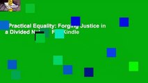 Practical Equality: Forging Justice in a Divided Nation  For Kindle