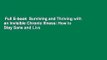 Full E-book  Surviving and Thriving with an Invisible Chronic Illness: How to Stay Sane and Live
