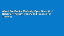 About For Books  Radically Open Dialectical Behavior Therapy: Theory and Practice for Treating