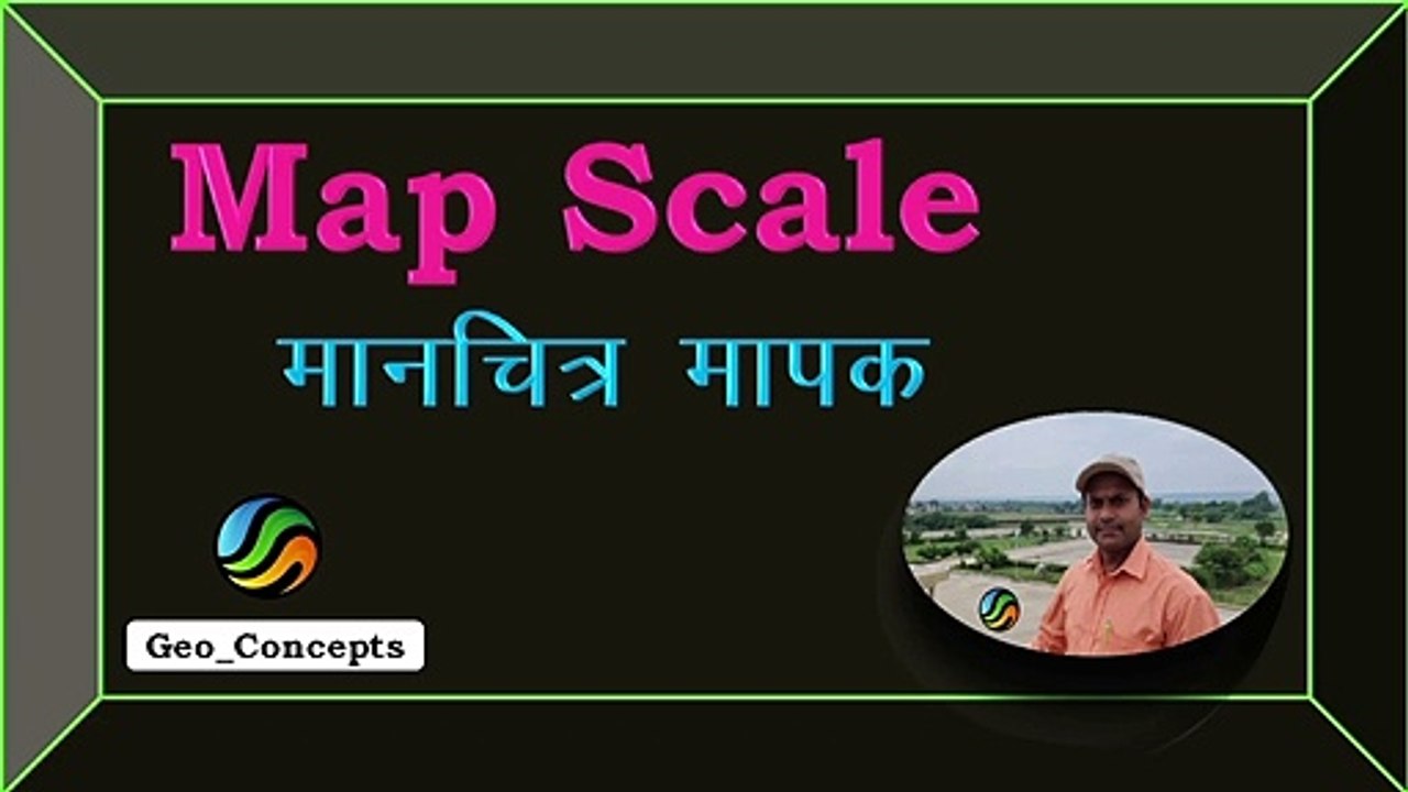 Map Scale/ BA Geography/ Geo Concepts/ Rakesh Kumar