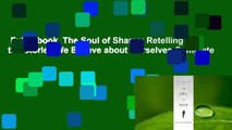 Full E-book  The Soul of Shame: Retelling the Stories We Believe about Ourselves Complete