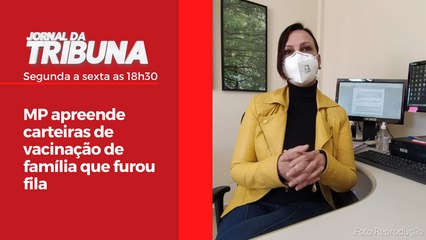 MP apreende carteiras de vacinação de família que furou fila