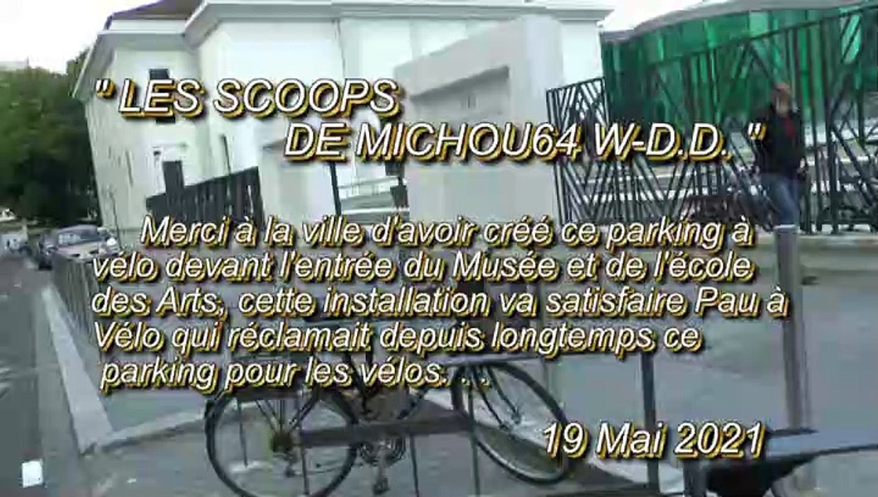LES SCOOPS DE MICHOU64 W-D.D. - 19 MAI 2021 - PAU - CRÉATION D'UN PARKING À VÉLOS  RUE MATHIEU LALANNE DEVANT L'ENTRÉE DU MUSÉE ET DE L'ÉCOLE DES ARTS