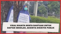 Viral Wanita Minta Bantuan untuk Daftar Sekolah, Aksinya Dikritik Publik