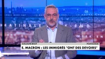 Guillaume Bigot sur Emmanuel Macron et les « devoirs » des sans-papiers : «C’est une mise en abime incroyable de la destruction de l’autorité de l’Etat de voir le président discuter d’égal à égal avec un sans-papier »