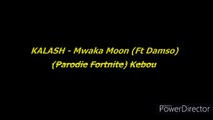 Parole Kalash - Mwaka Moon Ft. Damso (Parodie Fortnite)