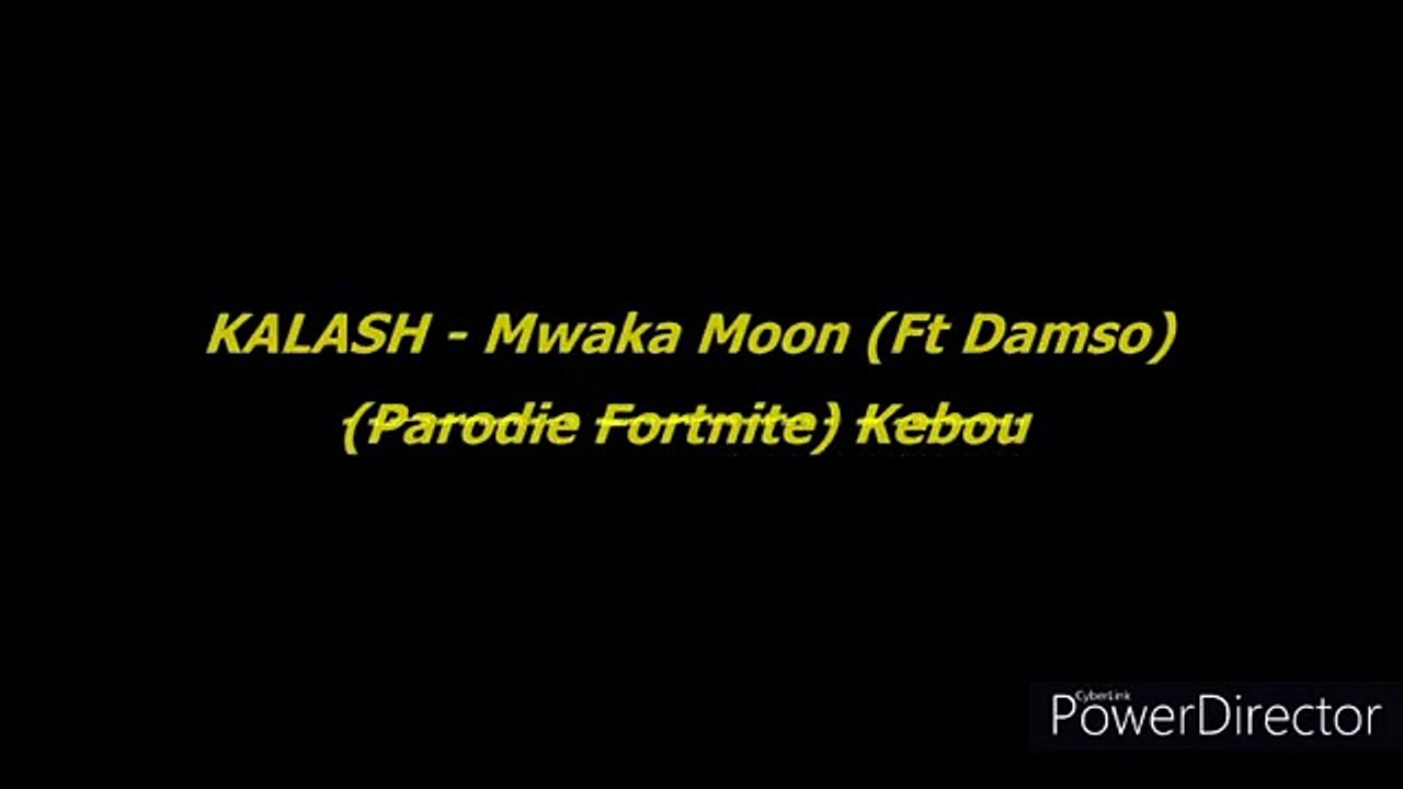 Parole Kalash - Mwaka Moon Ft. Damso (Parodie Fortnite)