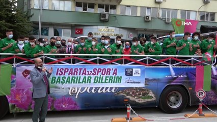 Isparta 32 Spor’a final maçı öncesi coşkulu uğurlama