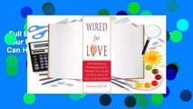 Full E-book  Wired for Love: How Understanding Your Partner's Brain and Attachment Style Can Help