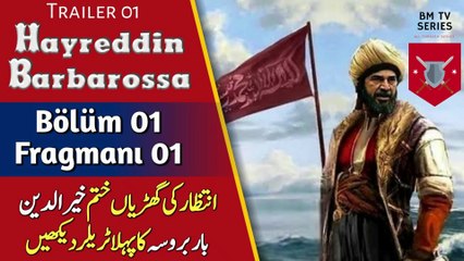 Khairuddin(Hayreddin) Barbarossa  Trailer 1 with Urdu Subtitle _Offiicial Trailer 2021 Up Coming