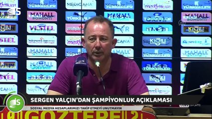 Sergen Yalçın Şampiyonluk Açıklaması