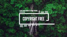 Vlog and Upbeat Event Music by Infraction [No Copyright Music] Amazonas
