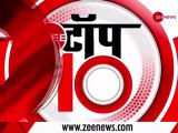 Zee Top 10 अब तक की 10 बड़ी ख़बरें | Top News Today | Breaking News | Hindi News | Latest News