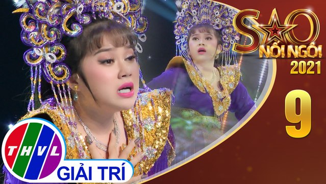 Sao Nối Ngôi 2021 - Tập 9: Trích đoạn: Giã Thị Lạc Đẻ (Trích vở Thất Nam Dương Thành) - Hà Mỹ Anh
