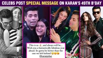 Kareena,Katrina, Anushka, Sanjay Dutt Celebs Wish Karan Johar On His 49th Birthday