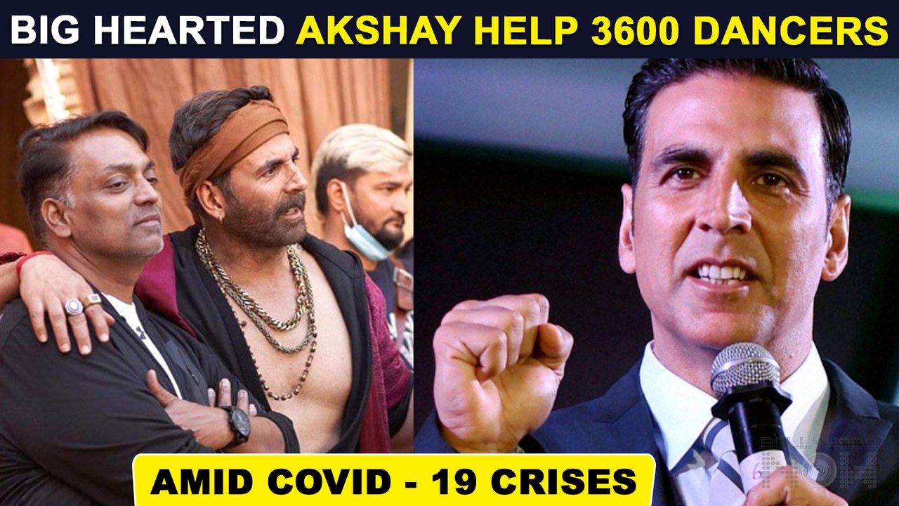 Akshay Kumar Helps 3600 Dancers Amid COVID- 19...