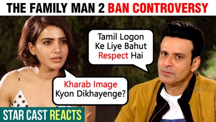The Family Man 2 Controversy | Samantha Akkineni & Manoj Bajpayee React