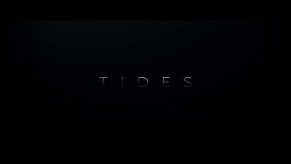 TIDES (2021) Trailer VO - HD