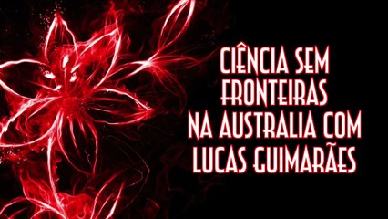 Ciência sem fronteiras na Australia com Lucas Guimarães - EMVB - Emerson Martins Video Blog 2015