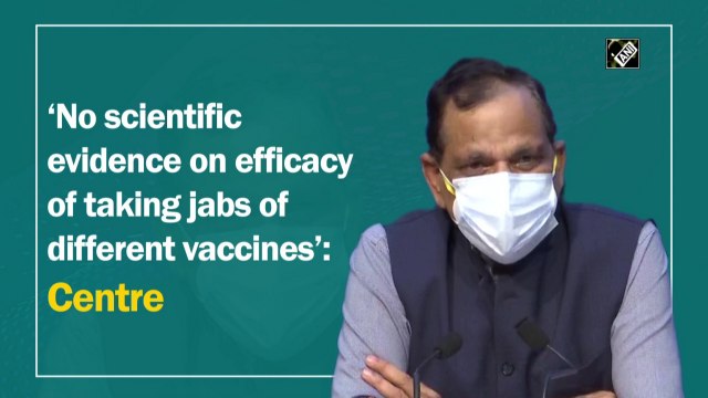 ‘No scientific evidence on efficacy of taking jabs of different Covid-19 vaccines’: Centre