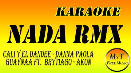 Karaoke - Nada (Remix) - Cali Y El Dandee - Danna Paola - Guaynaa - ft. Brytiago - Akon