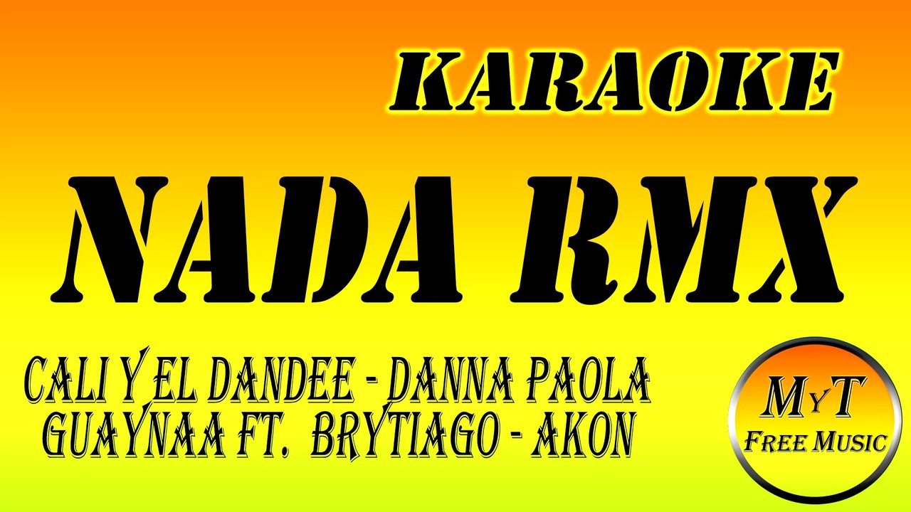 Karaoke - Nada (Remix) - Cali Y El Dandee - Danna Paola - Guaynaa - ft. Brytiago - Akon
