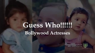 Guess Who?? | Guess The Bollywood Actress | Guess Bollywood Actresses From Childhood Pictures