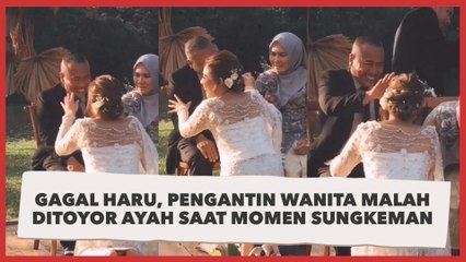 Gagal Haru, Pengantin Wanita Malah Ditoyor Ayah saat Momen Sungkeman