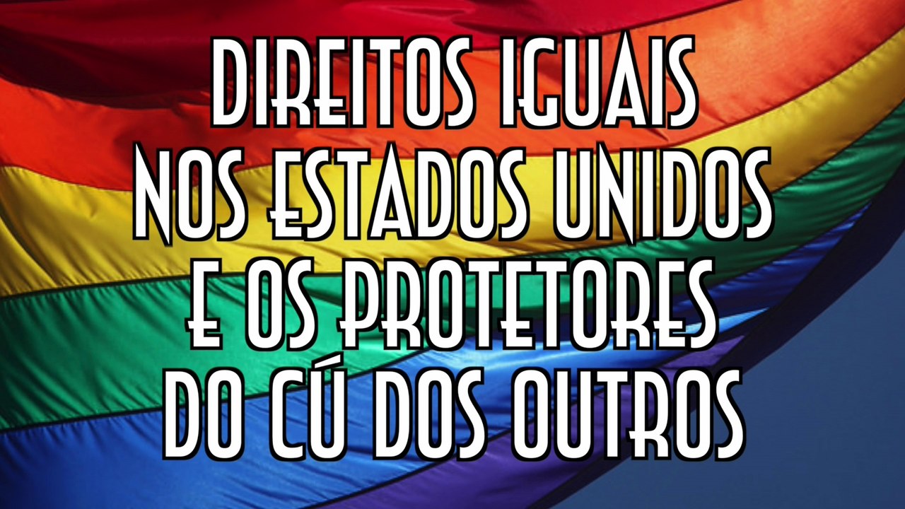 Direitos iguais nos EUA e os protetores do cu dos outros - EMVB - Emerson Martins Video Blog 2015