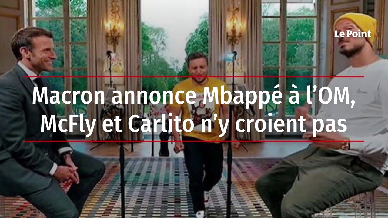 Macron annonce Mbappé à l’OM, McFly et Carlito n’y croient pas