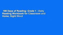 180 Days of Reading: Grade 1 - Daily Reading Workbook for Classroom and Home, Sight Word