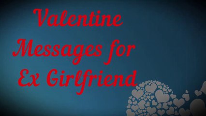 Valentine Messages for Ex Girlfriend
