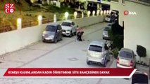 Komşu kadınlardan kadın öğretmene site bahçesinde dayak