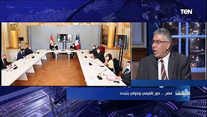 المشهد | مصر.. دور إقليمي ودولي يتجدد