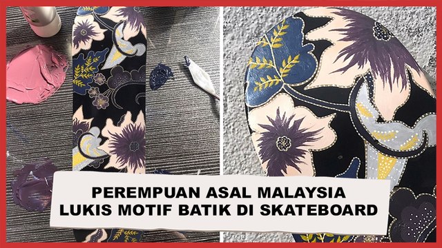 Keren! Perempuan Asal Malaysia Melukis Motif Batik di Skateboard
