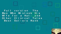 Full version  The Man Who Mistook His Wife for a Hat: and Other Clinical Tales  Best Sellers Rank