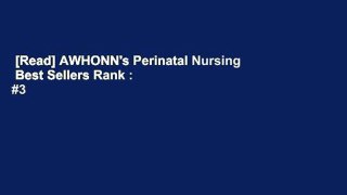 [Read] AWHONN's Perinatal Nursing  Best Sellers Rank : #3