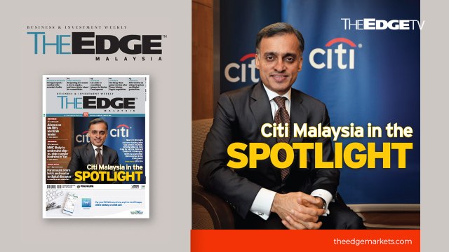 EDGE WEEKLY: Citi Malaysia in the spotlight
