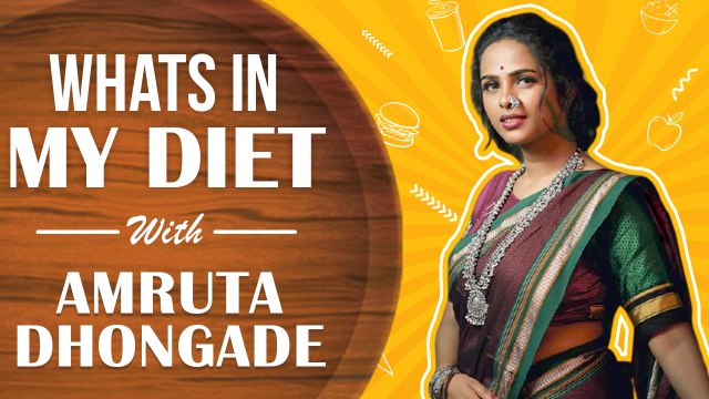 WHAT'S IN MY DIET - Ep 27 Ft. Amruta Dhongade | Healthy Diet Plan | Tu Chandane Shimpit Jashi, Mrs. Mukhyamantri