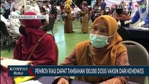 Pemrov Riau Dapat Tambahan 100.000 Dosis Vaksin Dari Kemenkes