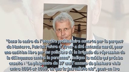 Patrick Poivre d'Arvor accusé de viols - le journaliste a été entendu par la police