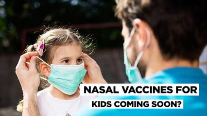 COVID in Kids  Made-in-India Nasal Vaccines Could Be Game Changer WHO Scientist Amid 3rd Wave Fear