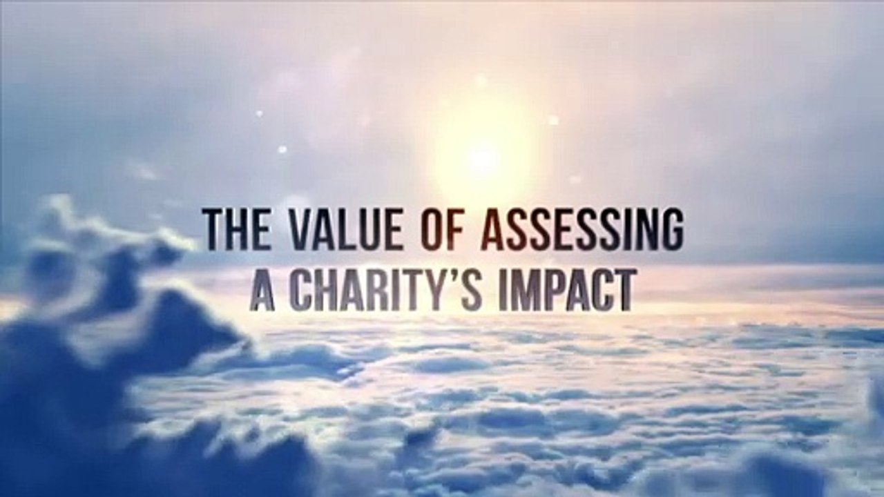 The Value of Assessing a Charity’s Impact