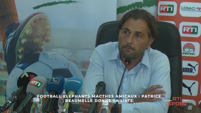 Football éléphants matches amicaux Patrice Beaumelle donne sa liste