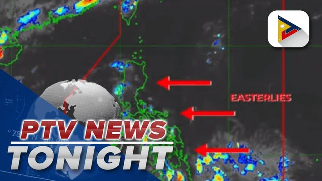 PTV INFO WEATHER: Easterlies still prevails in the country