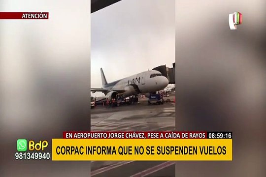 Rayos y truenos en Lima: Corpac informa que no se suspenden vuelos en aeropuerto Jorge Chávez