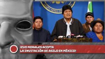 Evo Morales acepta la invitación de asilo en México